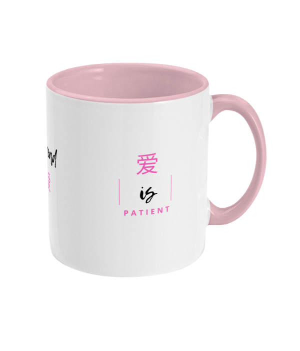 Classic Pink Toned Mug-Love is Patient - Image 4